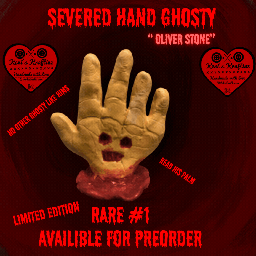 Severed Hand Ghosty ~ PRE-ORDER