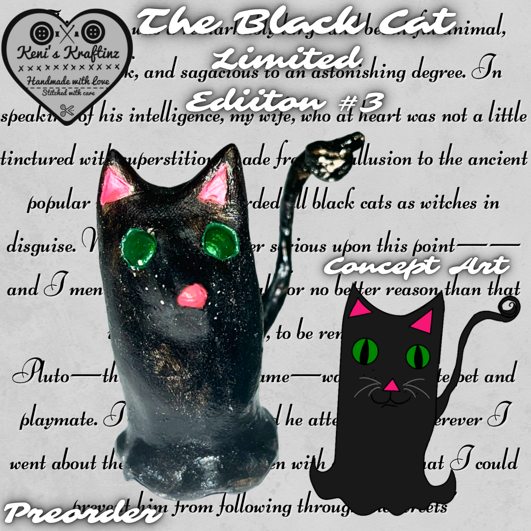 Light grey background with The Black cat from Edgar Allan Poe written behind a photo of a sculpture inspired by said story. A black cat glow in the dark sculpture. Writing on the top says The Black Cat Limited Edition Number Three. " "Concept Art" & "Preorder"